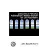 Costa Rica-Panama Arbitration door John Bassett Moore