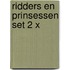 Ridders en Prinsessen set 2 x