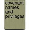 Covenant Names And Privileges door Richard Newton