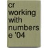 Cr Working with Numbers E '04