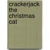Crackerjack the Christmas Cat by Nancy L. Dorner