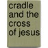 Cradle and the Cross of Jesus