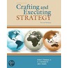 Crafting & Executing Strategy by Iii A.J. Strickland