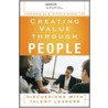 Creating Value Through People door Robin Ferracone