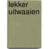 Lekker uitwaaien