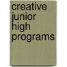 Creative Junior High Programs door Steve Dickie
