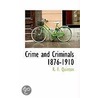 Crime And Criminals 1876-1910 door Richard Frith Quinton