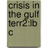 Crisis In The Gulf Terr2:lb C