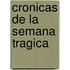 Cronicas de La Semana Tragica