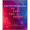 Cryptograms To Keep You Sharp by Olivia Carlton