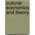 Cultural Economics and Theory