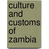 Culture And Customs Of Zambia door Scott D. Taylor