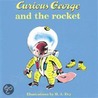 Curious George and the Rocket door Margret Rey