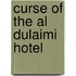 Curse Of The Al Dulaimi Hotel
