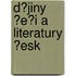 D?jiny ?E?i a Literatury ?Esk