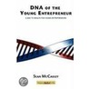 Dna Of The Young Entrepreneur door Sean McCauley