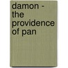 Damon - The Providence Of Pan by Michael Knell