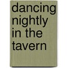 Dancing Nightly In The Tavern door Mark Jarman