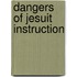 Dangers Of Jesuit Instruction