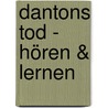 Dantons Tod - Hören & Lernen by Georg Büchner