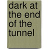 Dark At The End Of The Tunnel door Christopher Bollas