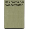 Das Drama der "Wiedertäufer" door Helmut Lahrkamp