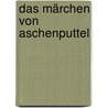 Das Märchen von Aschenputtel by Unknown