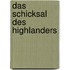 Das Schicksal des Highlanders