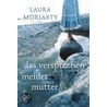 Das Versprechen meiner Mutter by Laura Moriarty