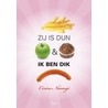 Zij is dun en ik ben dik