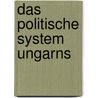 Das politische System Ungarns by Rüdiger Kipke