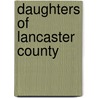 Daughters of Lancaster County door Wanda E. Brunstetter