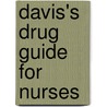 Davis's Drug Guide For Nurses door Judith H. Deglin