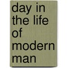 Day in the Life of Modern Man by Geoffrey Jones