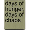 Days of Hunger, Days of Chaos by Texe Marrs