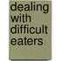 Dealing With Difficult Eaters