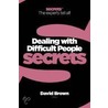 Dealing With Difficult People door David Brown