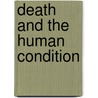 Death and the Human Condition door David Ausubel