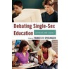 Debating Single-Sex Education door Frances R. Spielhagen