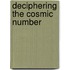 Deciphering the Cosmic Number
