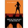 Deep in the Heart of Brooklyn door Bettina Yarbrough