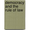 Democracy and the Rule of Law by Unknown
