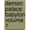 Demon Palace Babylon Volume 1 door Hideyuki Kikuchi