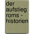 Der Aufstieg Roms - Historien