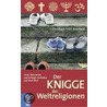 Der Knigge der Weltreligionen door Christoph Peter Baumann