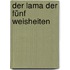 Der Lama der Fünf Weisheiten