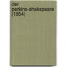 Der Perkins-Shakspeare (1854) door Tycho Mommsen