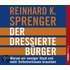Der Dressierte Bürger. 2 Cds