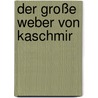 Der große Weber von Kaschmir by HalldóR. Laxness