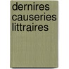 Dernires Causeries Littraires by Armand Pontmartin